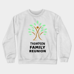 Thompson Family Reunion Design Crewneck Sweatshirt